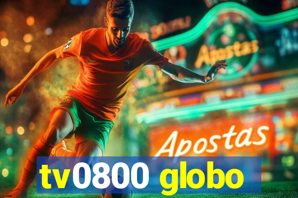 tv0800 globo